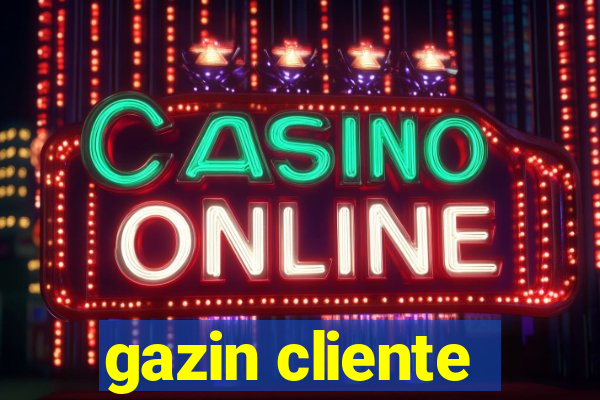 gazin cliente